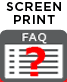 Screen Print Frequently Asked Questions