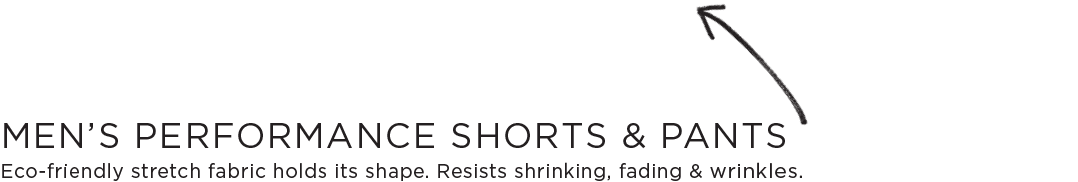 Performance Shorts and Pants
